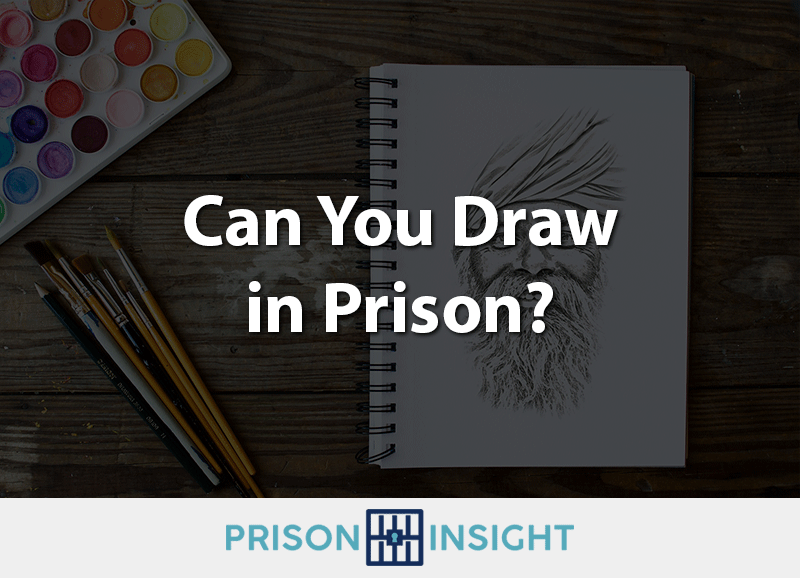 Can you draw in prison