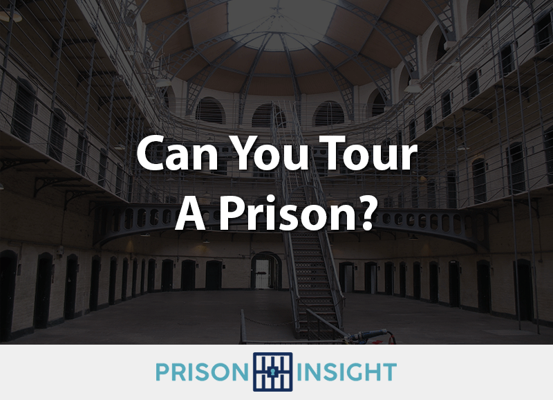 Can you tour a prison
