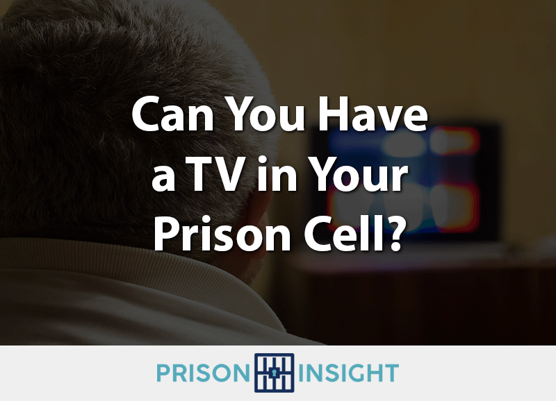 can you have a tv in your prison cell