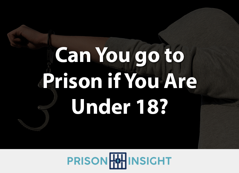 can you go to prison if you are under 18