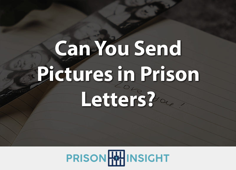Can You Send Pictures In Prison Letters?