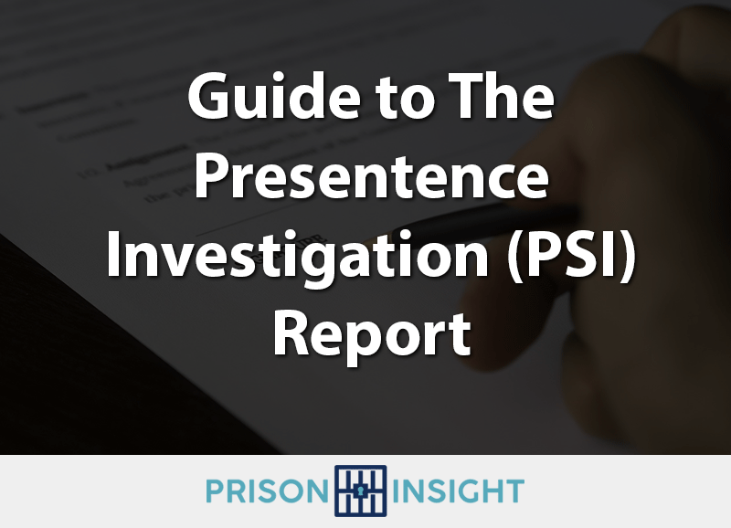 Guide to The Presentence Investigation (PSI) Report