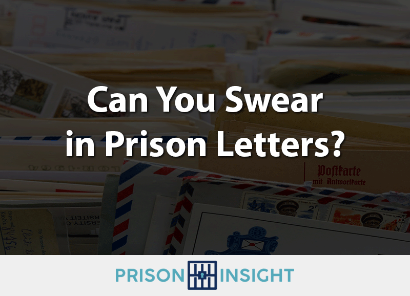 Can You Swear in Prison Letters?