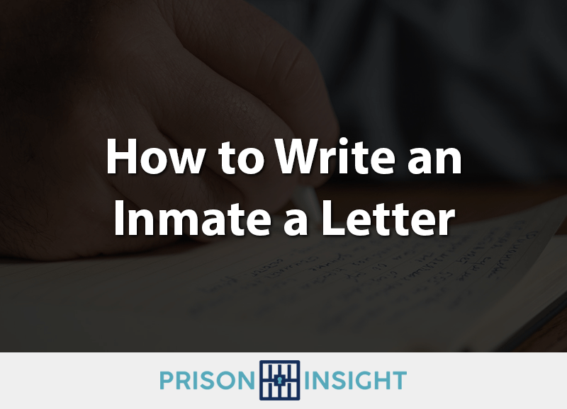 How to Write an Inmate a Letter