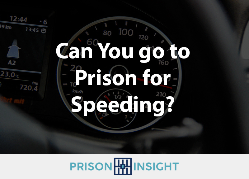 Can You go to Prison for Speeding