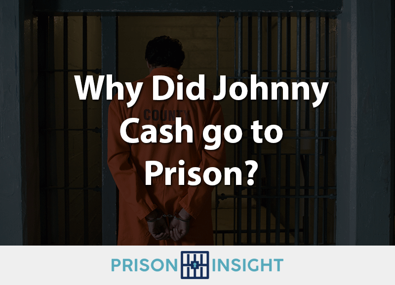 Why did Johnny Cash go to prison