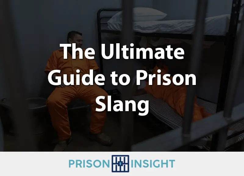 The Ultimate Guide to Prison Slang