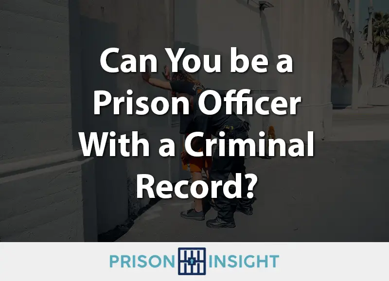 can you be a prison officer with a criminal record